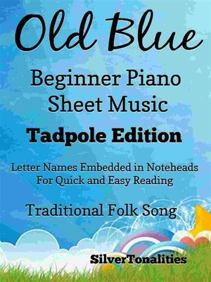 cover image of Old Blue Beginner Piano Sheet Music Tadpole Edition